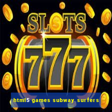 html5 games subway surfers